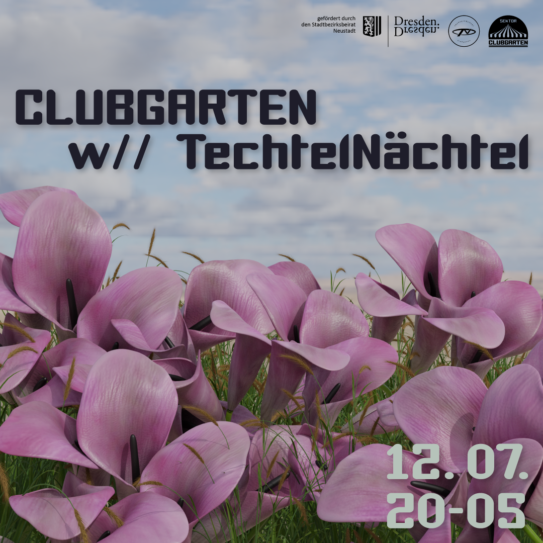 Sektor Clubgarten w// Techtelnächtel